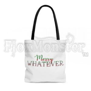 "Merry WHATEVER." - Unisex Tote Bag or Large Purse (white)