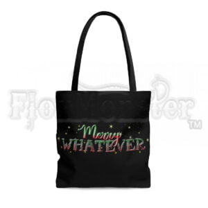 "Merry WHATEVER." - Unisex Tote Bag or Large Purse (black)