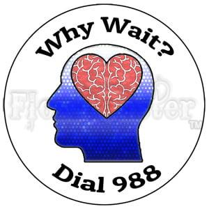"Why Wait? Dail 988" by A.M. Coy. Call anywhere in the U.S. for 24/7 Crisis Counseling You can use this image freely; do not sell.