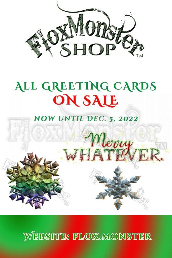 FloxMonster™ holiday greeting cards on are on sale! Now through December 5, 2022.