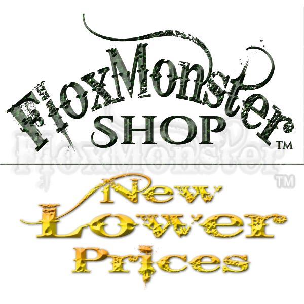 FloxMonster Shop has new lower prices! discount prices, deals, sale!